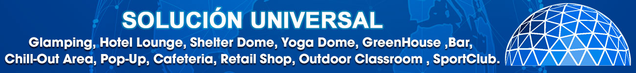 Domos Geodésicos: Solución Universal Domos Geodésicos: Solución Universal
